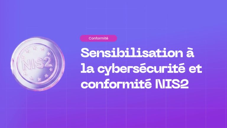 Sensibilisation à la cybersécurité et conformité NIS2 : Sécuriser la dimension humaine dans les secteurs critiques